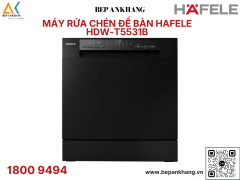 Máy rửa chén bát để bàn Hafele HDW-T5531B - 538.21.350 